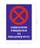 Slika Natpis za zabranjeno parkiranje / zaustavljanje